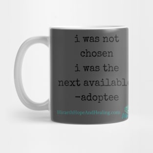 Not Chosen Adoptee Mug